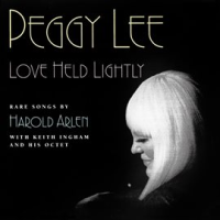 Love Held Lightly by Peggy Lee