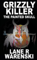 Grizzly killer by Warenski, Lane R
