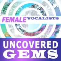 Female Vocalists: Uncovered Gems by Julienne Taylor