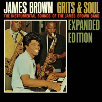 Grits & Soul (Expanded Edition) by James Brown