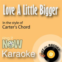 Love a Little Bigger - Single by Off The Record