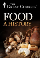Food: A Cultural Culinary History by The Great Courses