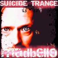 Suicide Trance by Madbello