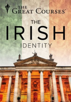 Irish Identity: Independence, History, and Literature by The Great Courses