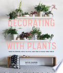 Decorating with plants by Chapman, Baylor