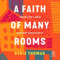A faith of many rooms by Thomas, Debie