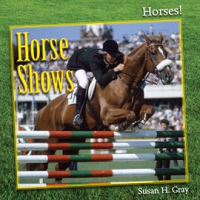 Horse Shows by Gray, Susan H