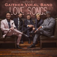 Love Songs by Gaither Vocal Band
