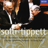 Tippett: Byzantium; Symphony No. 4 by Sir Georg Solti