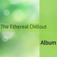 The_Ethereal_Chillout_Album