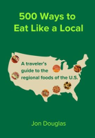 500 Ways to Eat Like a Local by Douglas, Jon