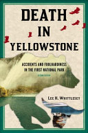 Death in Yellowstone by Whittlesey, Lee H