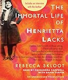 The immortal life of Henrietta Lacks by Skloot, Rebecca