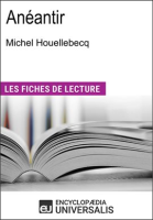 Anéantir de Michel Houellebecq by Universalis, Encyclopaedia