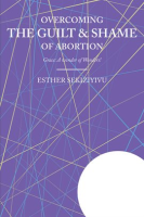 Overcoming_the_Guilt___Shame_of_Abortion