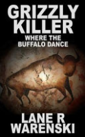 Grizzly Killer by Warenski, Lane R