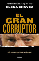 El gran corruptor by Chávez, Elena