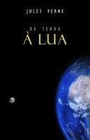 Da Terra à Lua by Verne, Jules