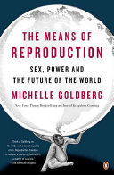 The_means_of_reproduction___sex__power__and_the_future_of_the_world