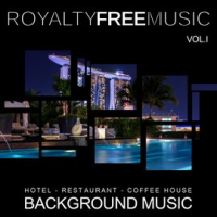 Background Music: Hotel, Restaurant and Coffee House, Vol. 1 by Royalty Free Music Maker
