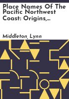 Place names of the Pacific Northwest Coast by Middleton, Lynn