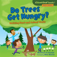 Do Trees Get Hungry? by Rustad, Martha E. H