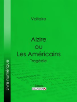 Alzire ou Les Américains by Voltaire