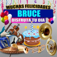Muchas Felicidades Bruce by Margarita Musical