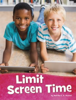Limit Screen Time by Rustad, Martha E. H