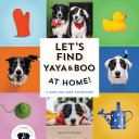 Let's find Yaya & Boo at home! by Knapp, Andrew