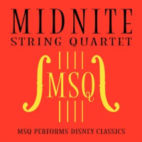 MSQ Performs Disney Classics by Midnite String Quartet