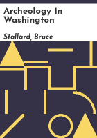 Archeology in Washington by Stallard, Bruce