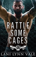 Rattle some cages by Vale, Lani Lynn