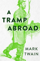 A Tramp Abroad Volume 1 by Twain, Mark