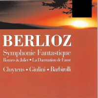 Berliotz: Symphony Fantastique/Romeo & Juliet - Cluytens/Giulini/Barborolli by Philharmonia Orchestra