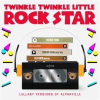 Lullaby Versions of Alphaville by Twinkle Twinkle Little Rock Star