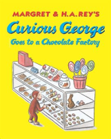 Curious George Goes to a Chocolate Factory by Rey, Margret
