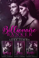 Billionaire Banker Box Set Books #1-3 by Timms, Lexy