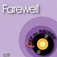 Farewell by Off The Record