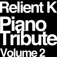 Relient K Piano Tribute, Volume 2 by Piano Tribute Players