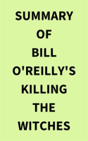 Summary of Bill O'Reilly's Killing the Witches by Media, IRB