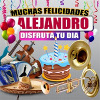 Muchas Felicidades Alejandro by Margarita Musical