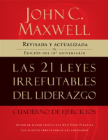 Las 21 leyes irrefutables del liderazgo, cuaderno de ejercicios by Maxwell, John C