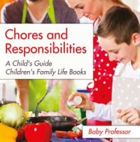 Chores and Responsibilities by Professor, Baby
