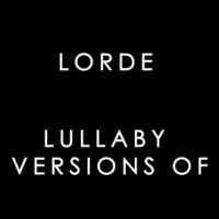 Lullaby Versions of Lorde by The Cat and Owl