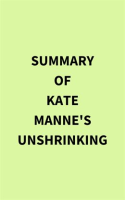 Summary of Kate Manne's Unshrinking by Media, IRB