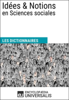 Dictionnaire des Idées & Notions en Sciences sociales by Universalis, Encyclopaedia