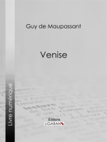 Venise by Maupassant, Guy De