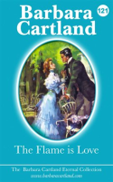 The Flame Is Love by Cartland, Barbara