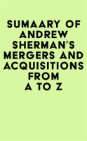 Summary_of_Andrew_Sherman_s_Mergers_and_Acquisitions_from_A_to_Z